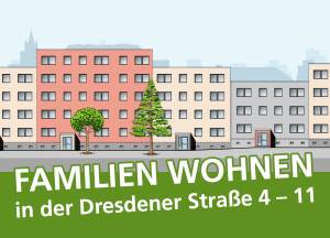 FAMILIEN WOHNEN in der Dresdener Straße 4 - 11 © FZWG